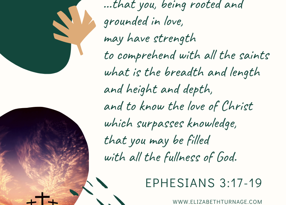 A Prayer about Being Rooted and Grounded in Love