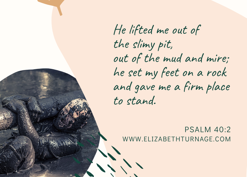 A Prayer Thanking the Lord for Lifting Us out of the Muck