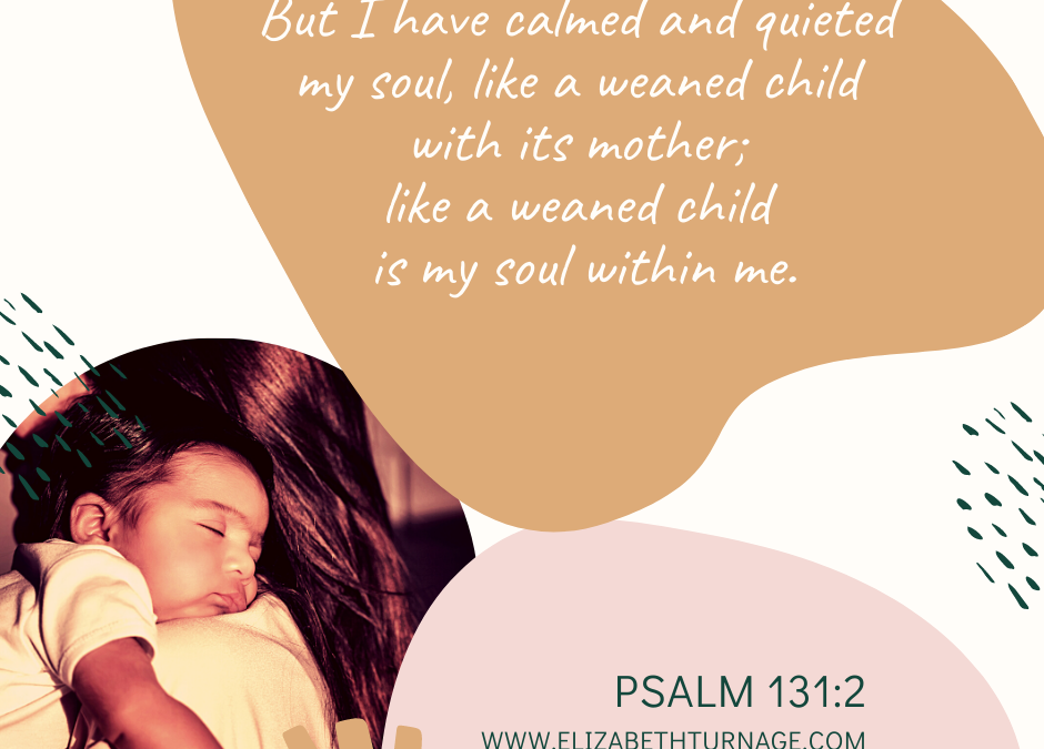 A Prayer about Calming and Quieting Our Souls