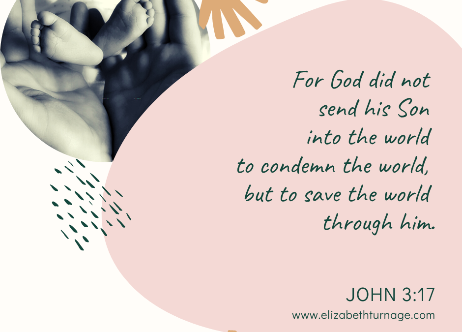 A Prayer about the God Who Came Not to Condemn