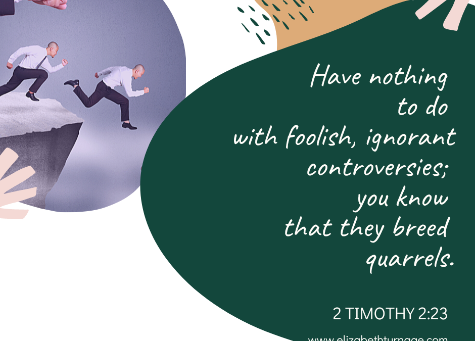 A Prayer about Avoiding Foolish Controversy