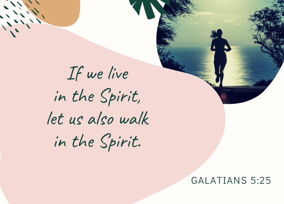 A Prayer about Walking by the Spirit