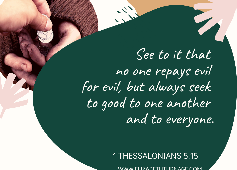 A Prayer about Not Repaying Evil for Evil