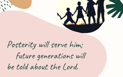 A Prayer about Telling Future Generations about the Lord