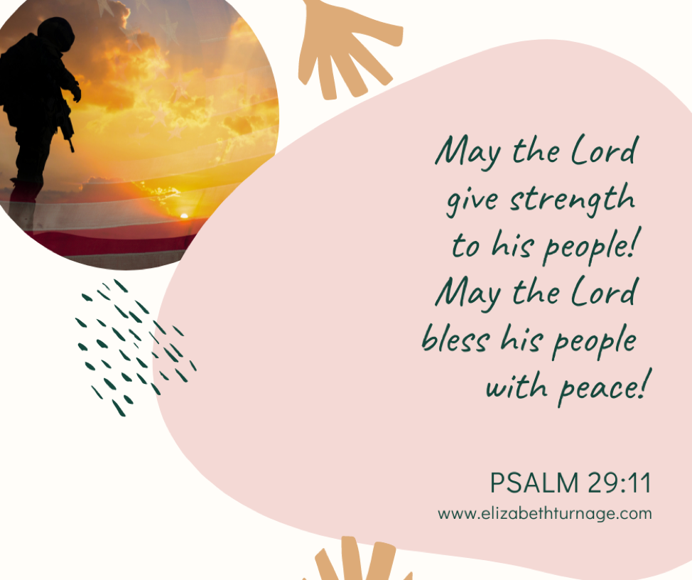 May the Lord give strength to his people! May the Lord bless his people with peace! Psalm 29:11