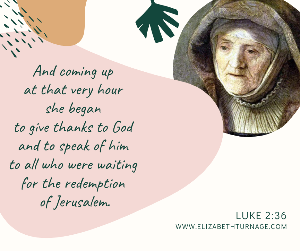 And coming up at that very hour she began to give thanks to God and to speak of him to all who were waiting for the redemption of Jerusalem. Luke 2:36