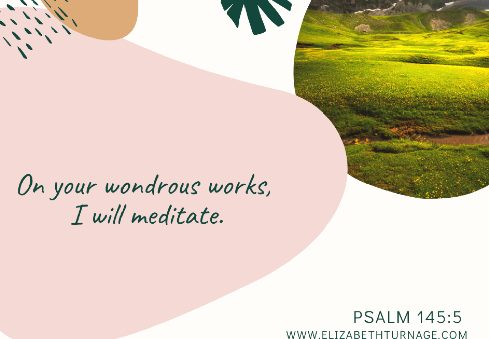 A Prayer about Pausing to Remember God’s Wondrous Works