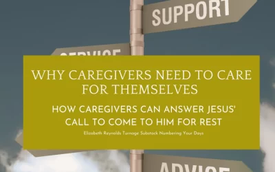 Why Caregivers Need to Care for Themselves