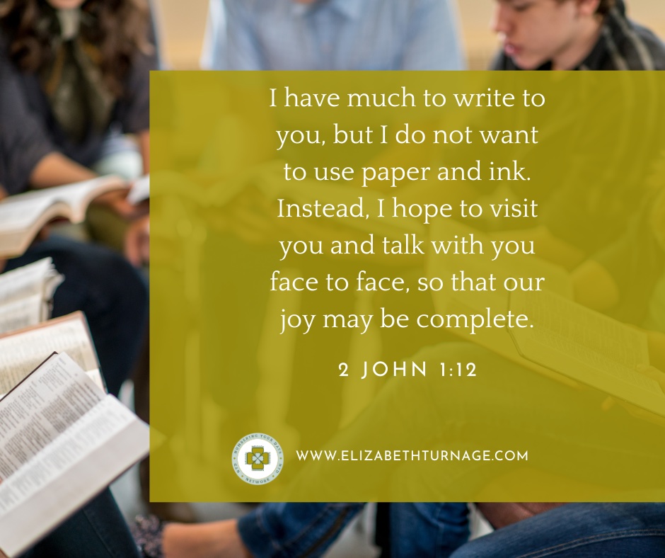 Daily Prayer Facebook Post (Landscape)) – 2 John 1:12 I have much to write to you, but I do not want to use paper and ink. Instead, I hope to visit you and talk with you face to face, so that our joy may be complete. 2 John 1:12