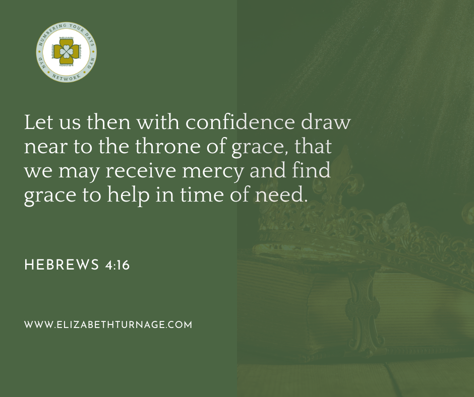 HEBREWS 416 Let us then with confidence draw near to the throne of grace, that we may receive mercy and find grace to help in time of need. Hebrews 4:16