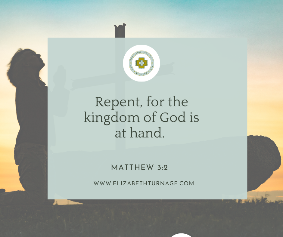 Matthew 32 Repent, for the kingdom of God is at hand. Matthew 3:2