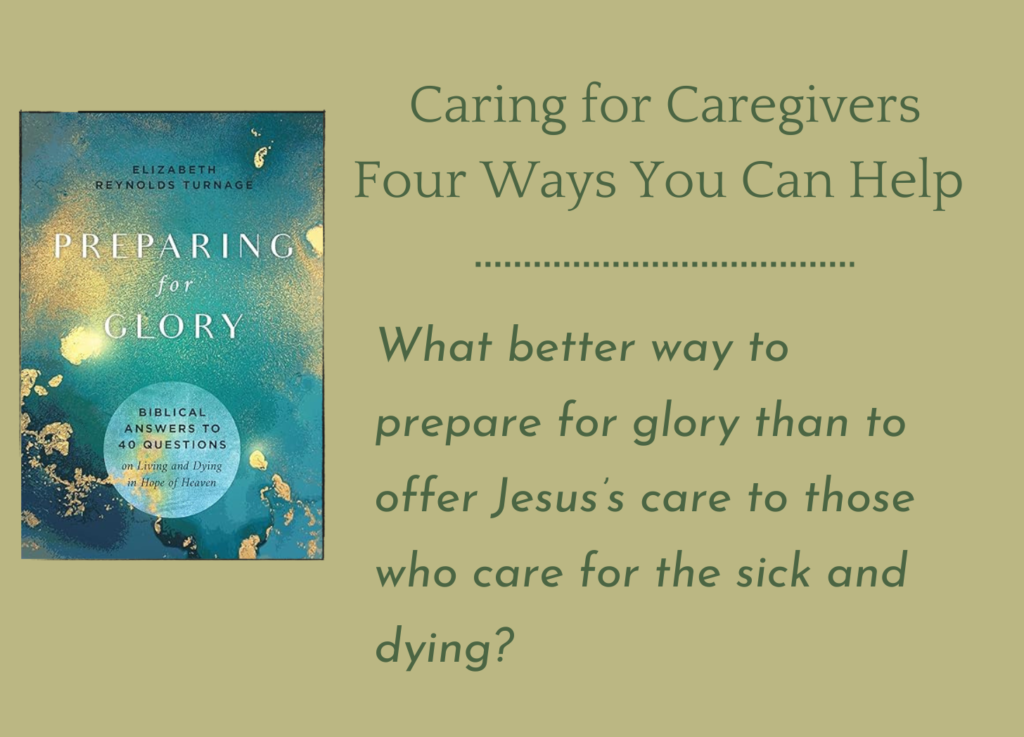 Picture of a book with title Preparing for Glory and text: Caring for Caregivers