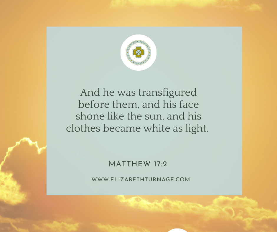 Matthew 172 And he was transfigured before them, and his face shone like the sun, and his clothes became white as light. Matthew 17:2