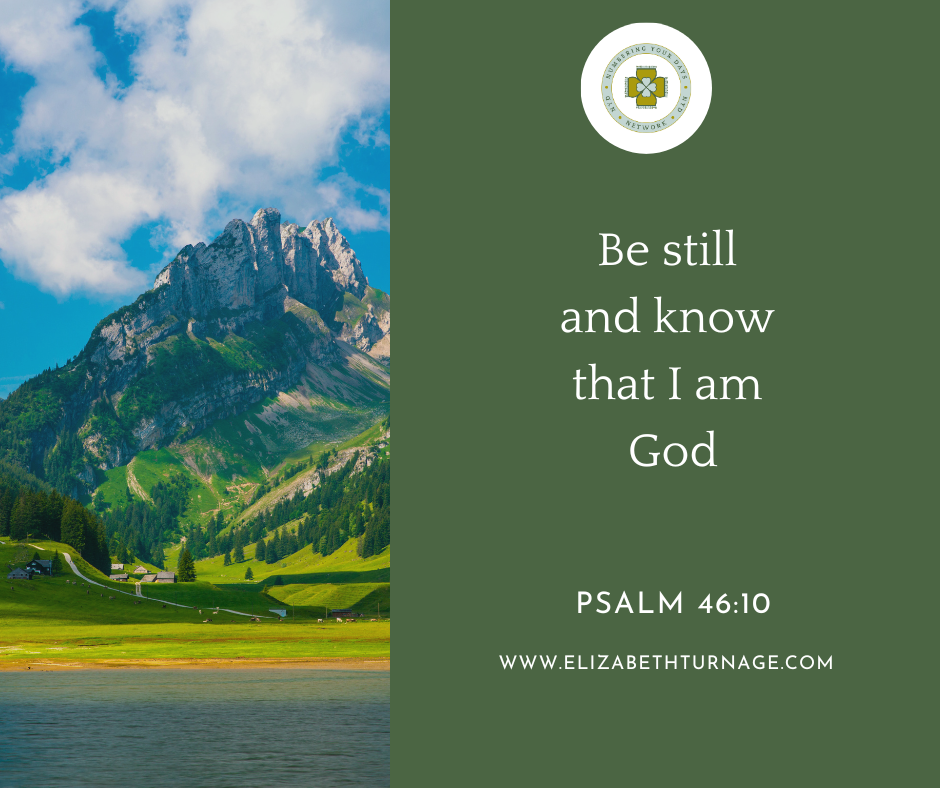 PSALM 4610 Be still and know that I am God. Psalm 46:10