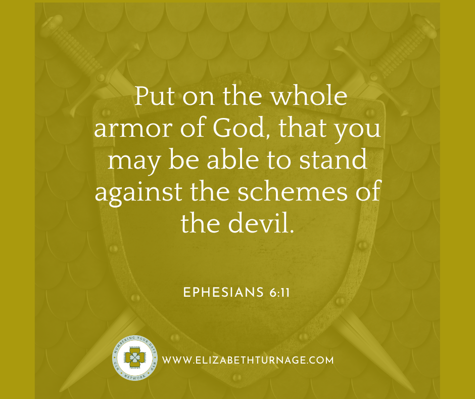 Ephesians 611 Put on the whole armor of God, that you may be able to stand against the schemes of the devil. Ephesians 6:11