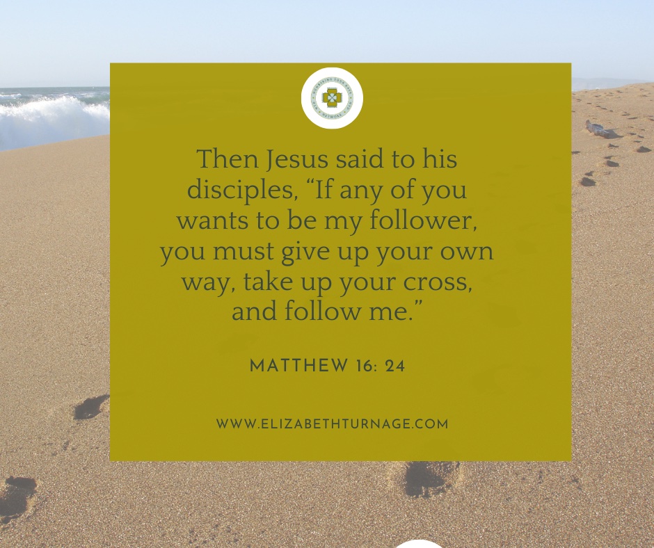 Daily Prayer Facebook Post (Landscape)) – Matthew 16: 24 Then Jesus said to his disciples, “If any of you wants to be my follower, you must give up your own way, take up your cross, and follow me.” Matthew 16: 24