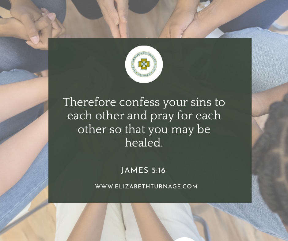 Therefore confess your sins to each other and pray for each other so that you may be healed.