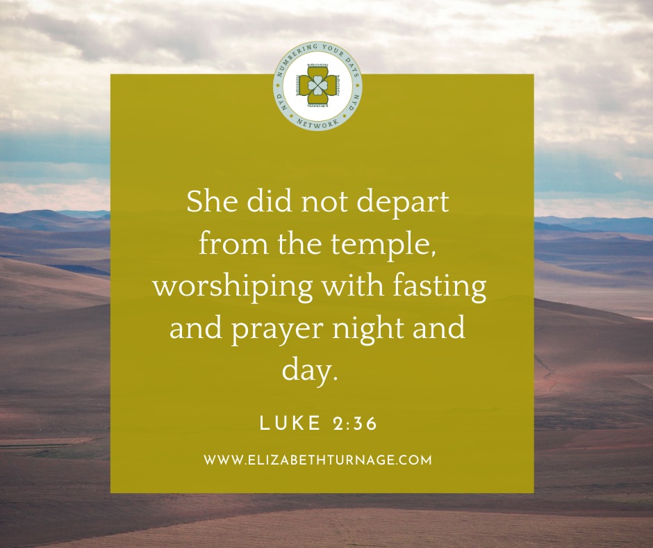 Luke2_36 She did not depart from the temple, worshiping with fasting and prayer night and day.