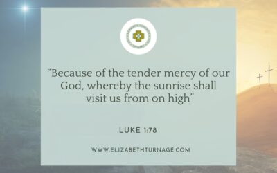 A Prayer about the Tender Mercy of Our God