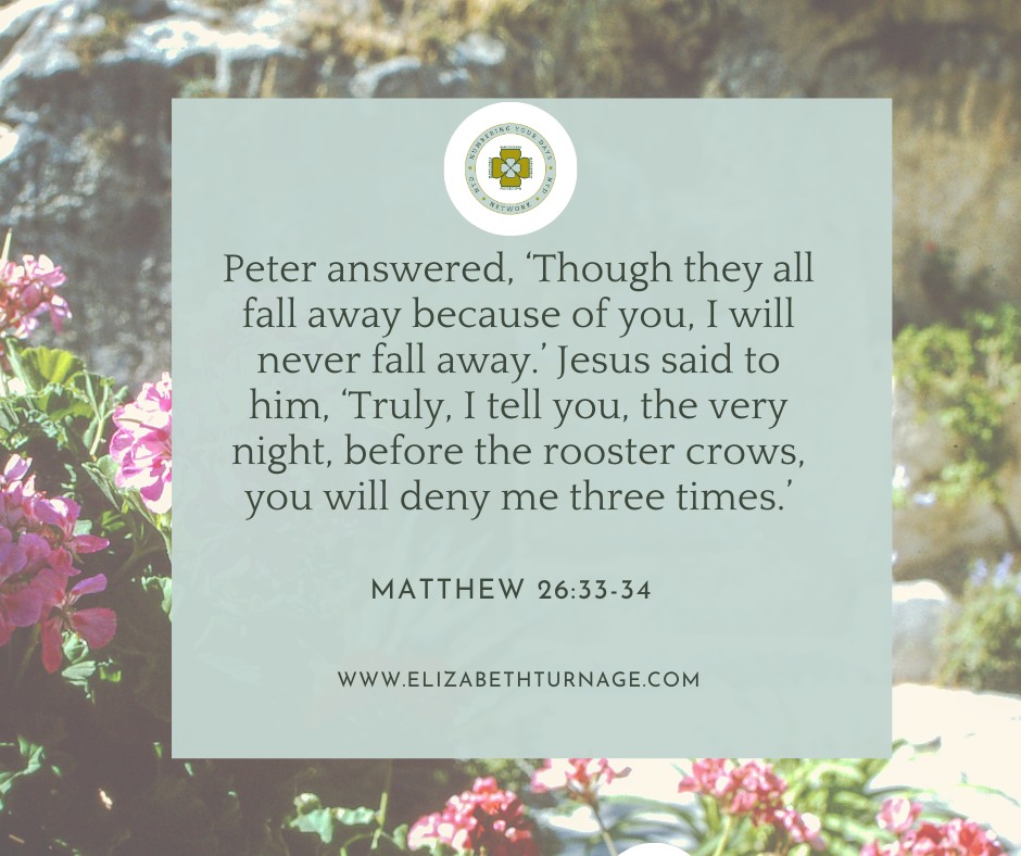 Peter answered, ‘Though they all fall away because of you, I will never fall away.’ Jesus said to him, ‘Truly, I tell you, the very night, before the rooster crows, you will deny me three times.’